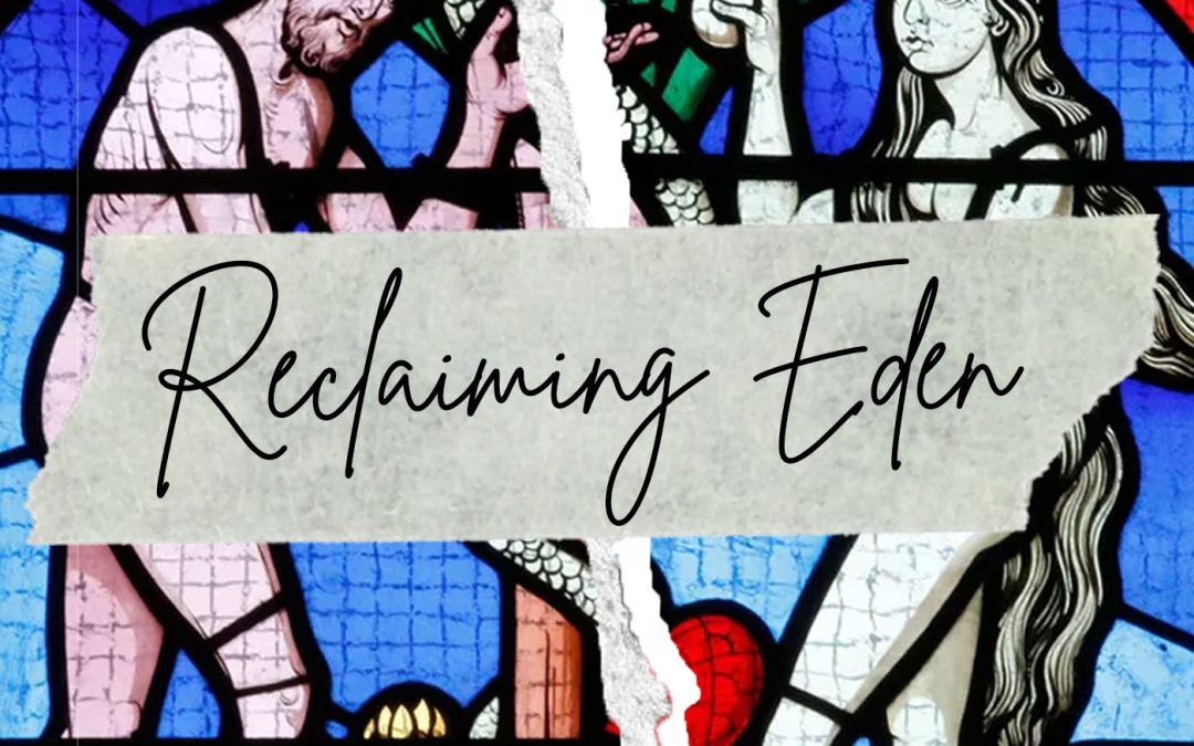 Reclaiming Eden